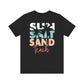 "Sun Salt Sand Teach" Teacher T-shirt