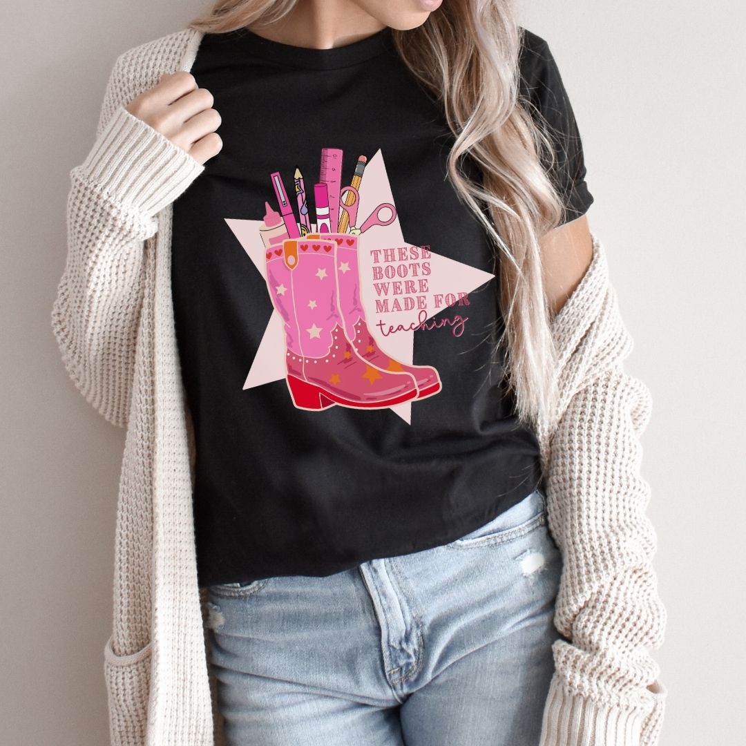 "These Boots were made for Teaching" Teacher T-shirt