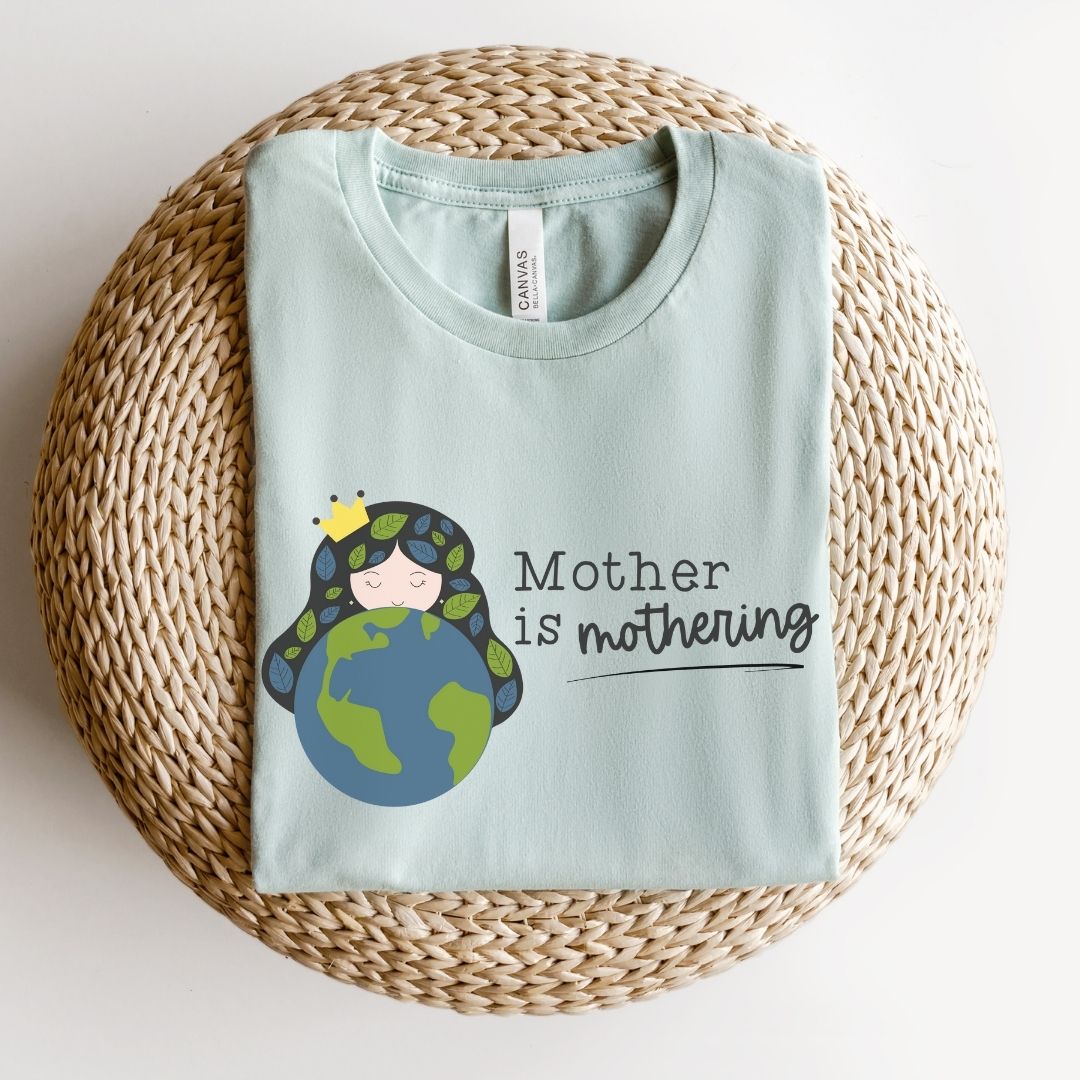 "Mother is Mothering" Teacher T-shirt