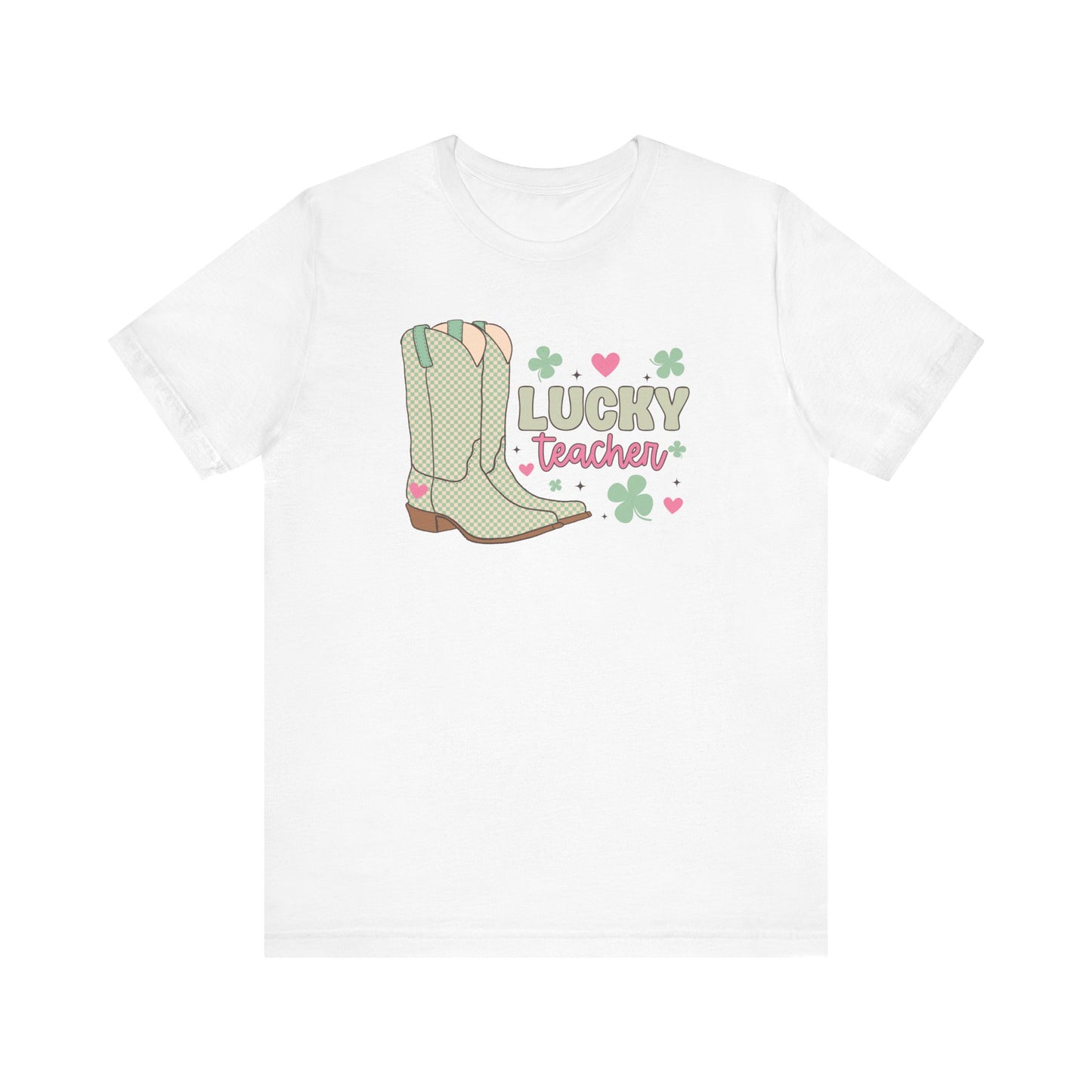 "Lucky Teacher Boots" Teacher T-shirt