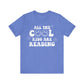 "All the Cool Kids are Reading" Teacher T-Shirt