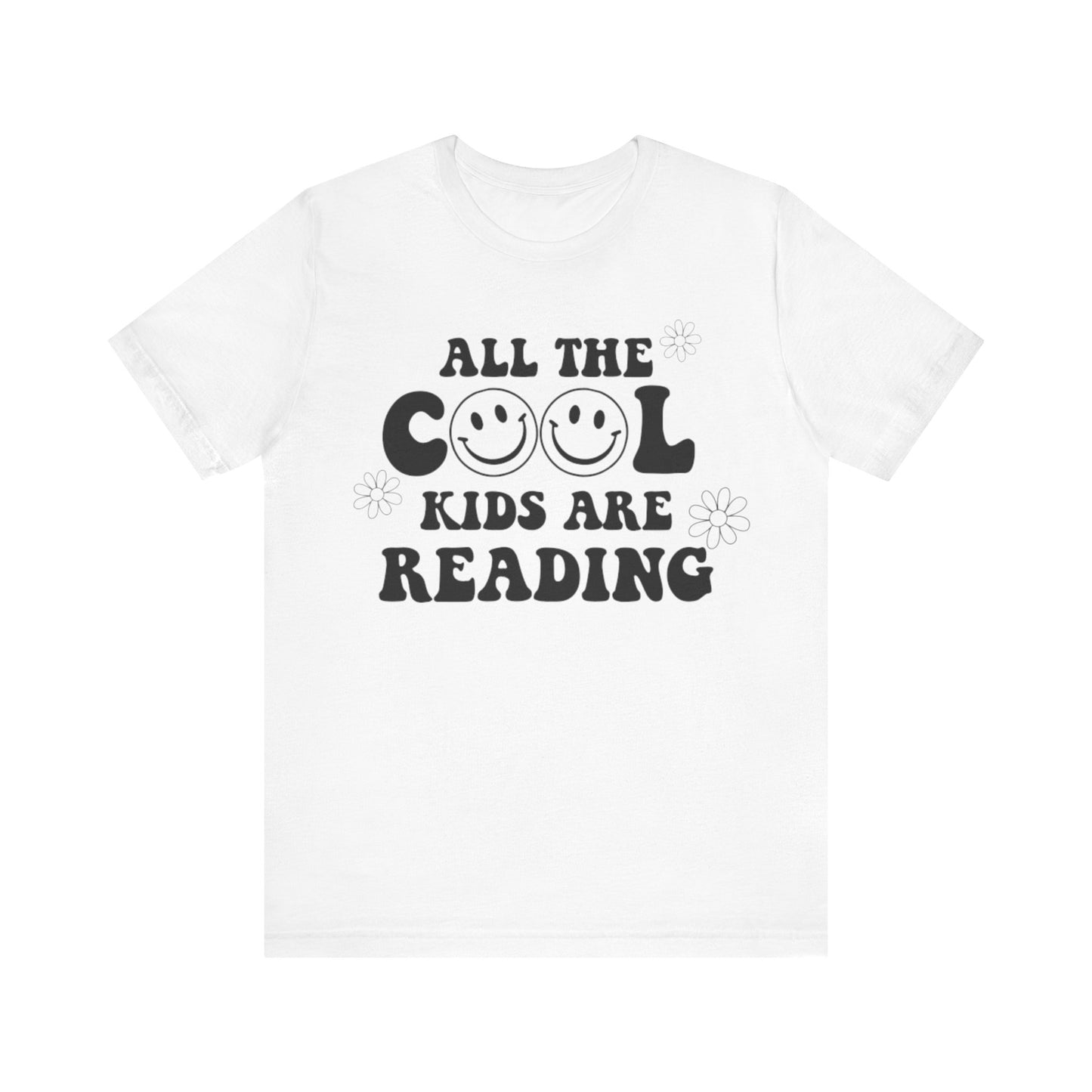 "All the Cool Kids are Reading" Teacher T-Shirt