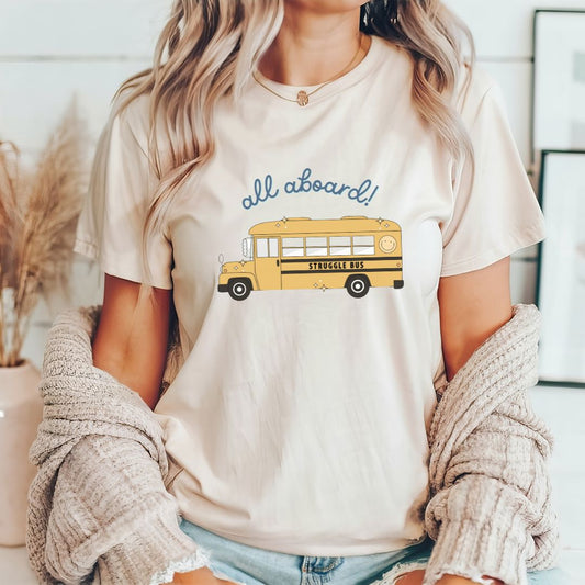 "All Aboard the Struggle Bus" Teacher T-shirt