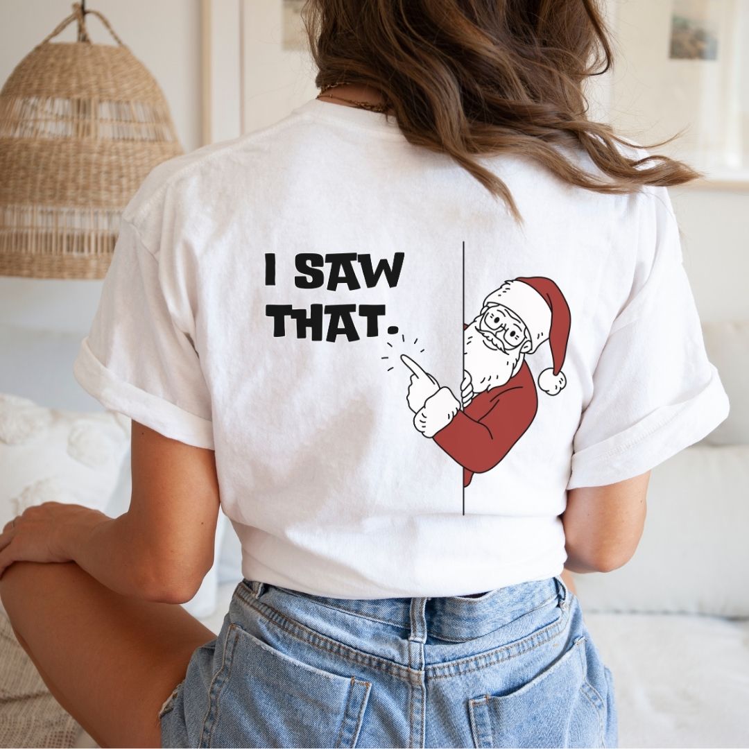 "I Saw That" Santa Teacher T-shirt