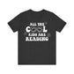 "All the Cool Kids are Reading" Teacher T-Shirt