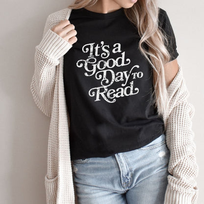 "It's a Good Day to Read" Teacher T-Shirt