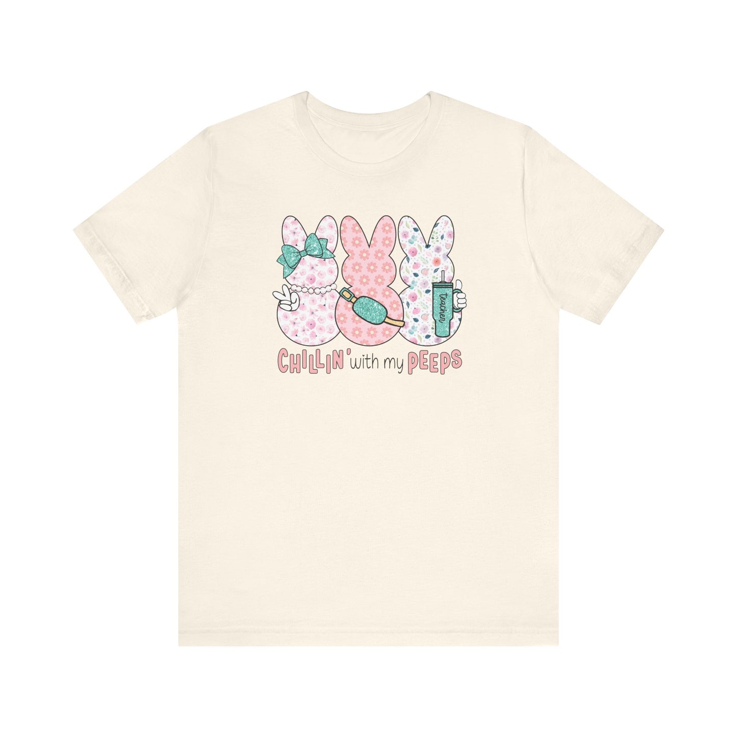 "Chillin With My Peeps" Easter Teacher T-shirt