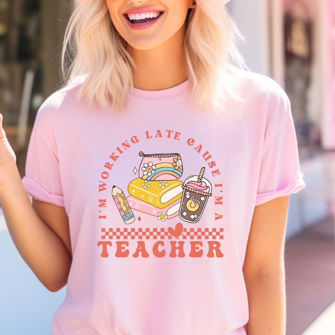 "I'm Working Late Cause I'm a Teacher" Teacher T-Shirt