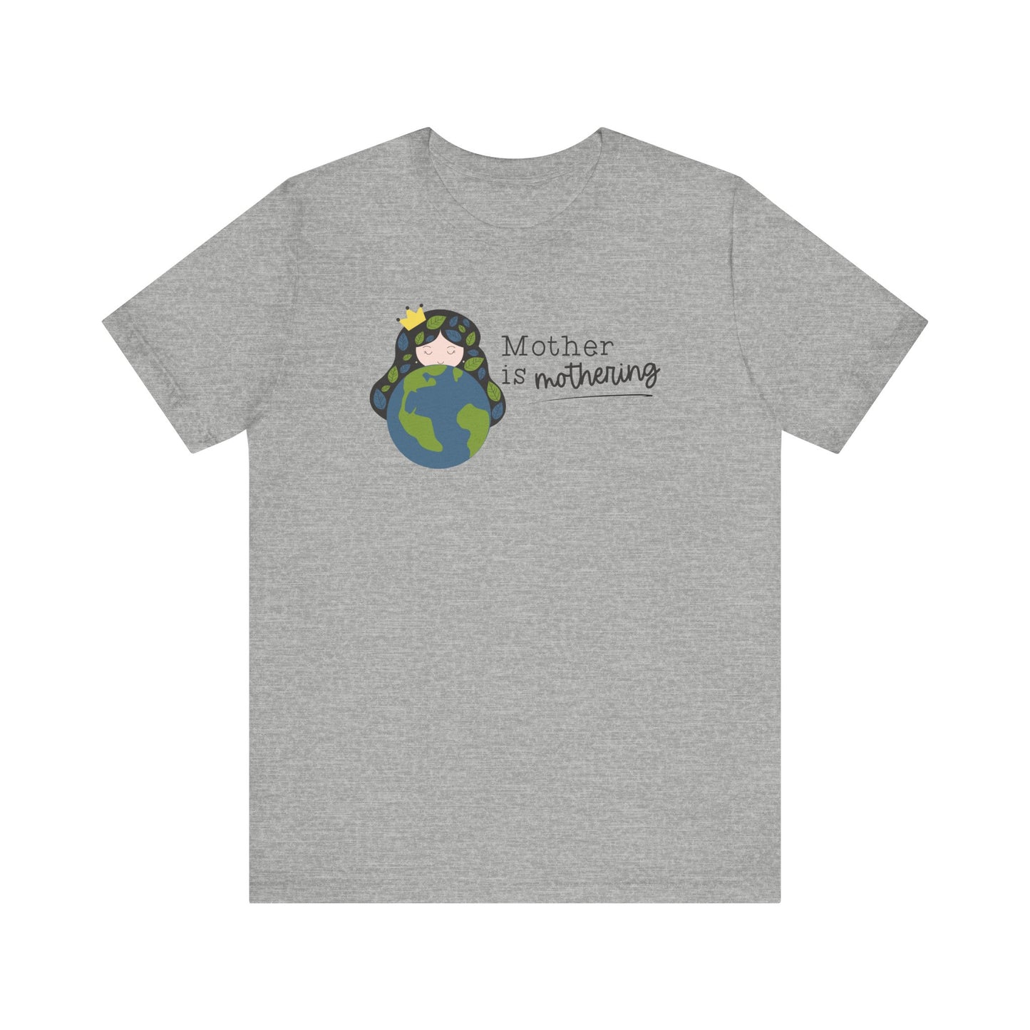 "Mother is Mothering" Teacher T-shirt