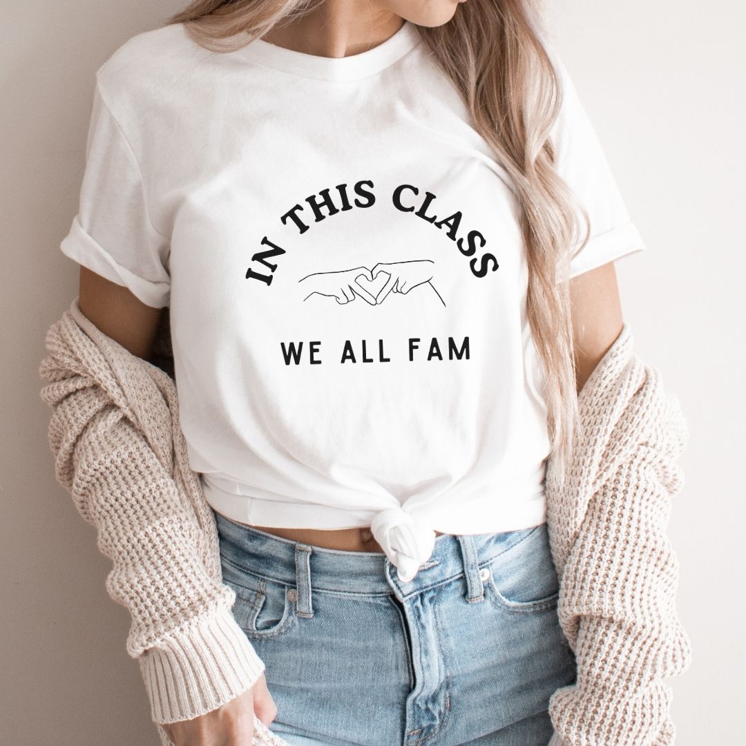 "In This Class, We All Fam" Teacher T-shirt