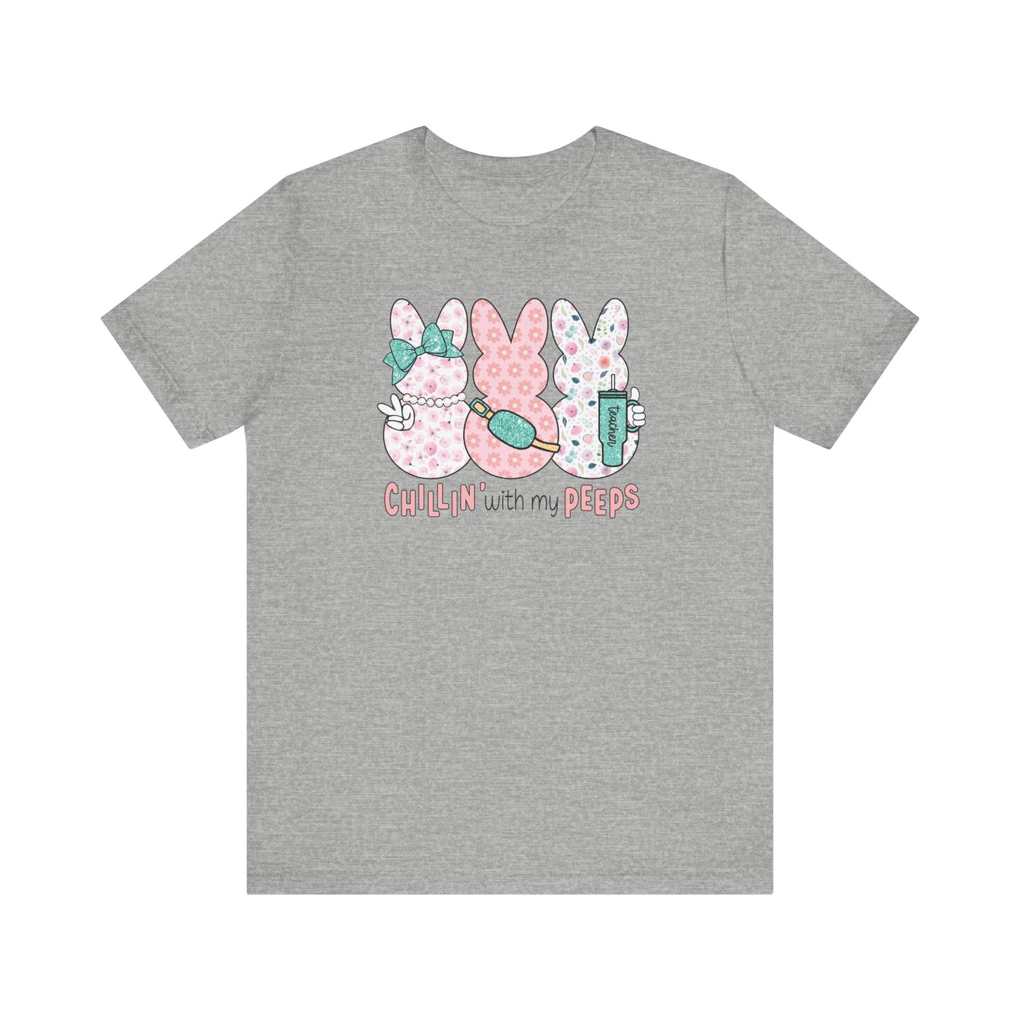 "Chillin With My Peeps" Easter Teacher T-shirt