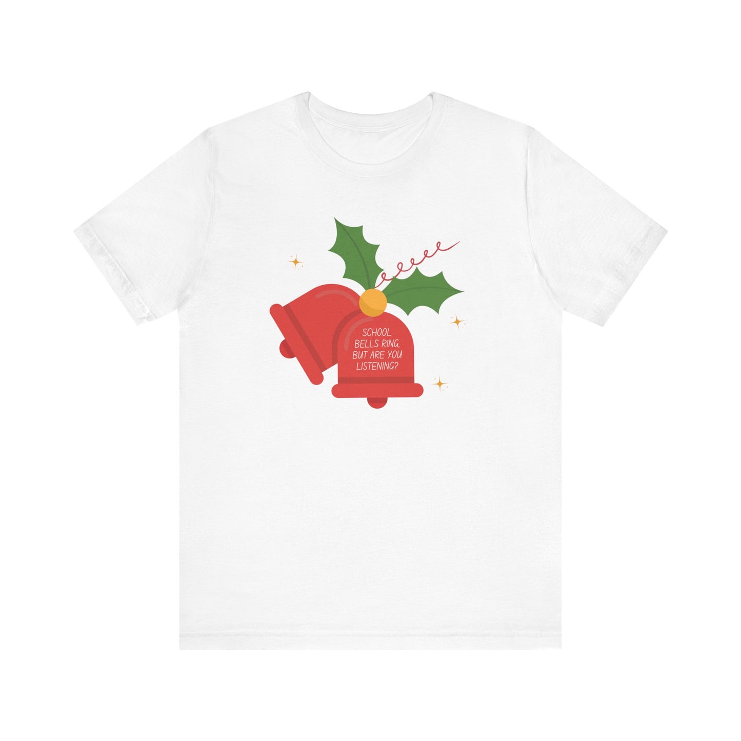 "School Bells Ring, But Are You Listening?" Red Bells Teacher T-shirt