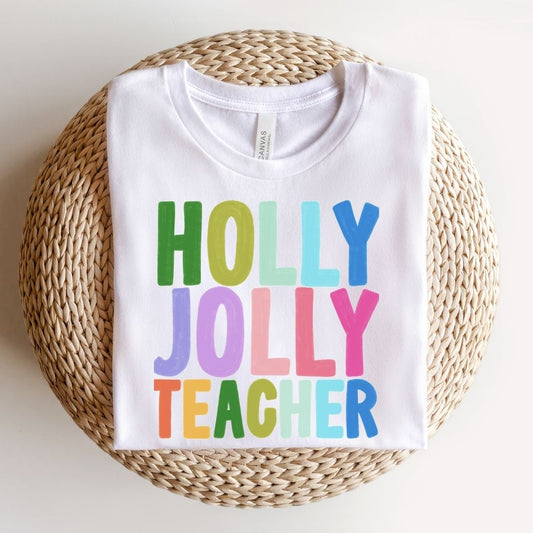 "Holly Jolly Teacher" Tori Artis Teacher T-shirt