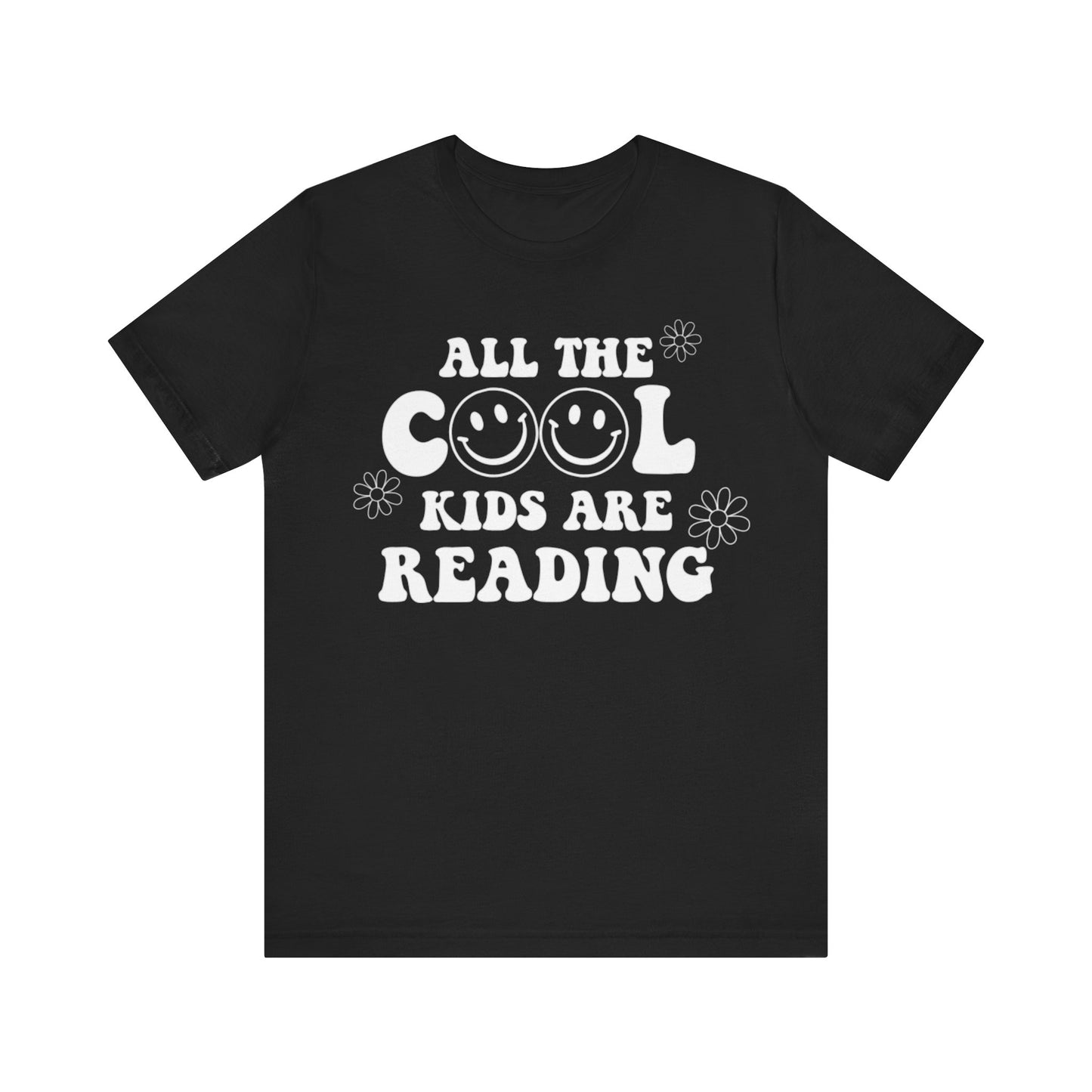 "All the Cool Kids are Reading" Teacher T-Shirt