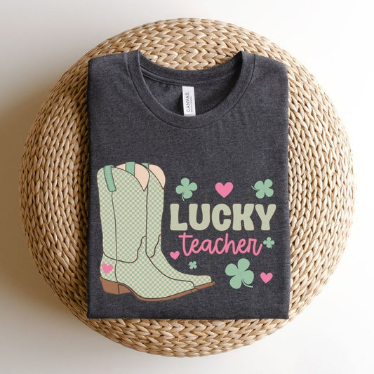 "Lucky Teacher Boots" Teacher T-shirt