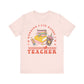 "I'm Working Late Cause I'm a Teacher" Teacher T-Shirt