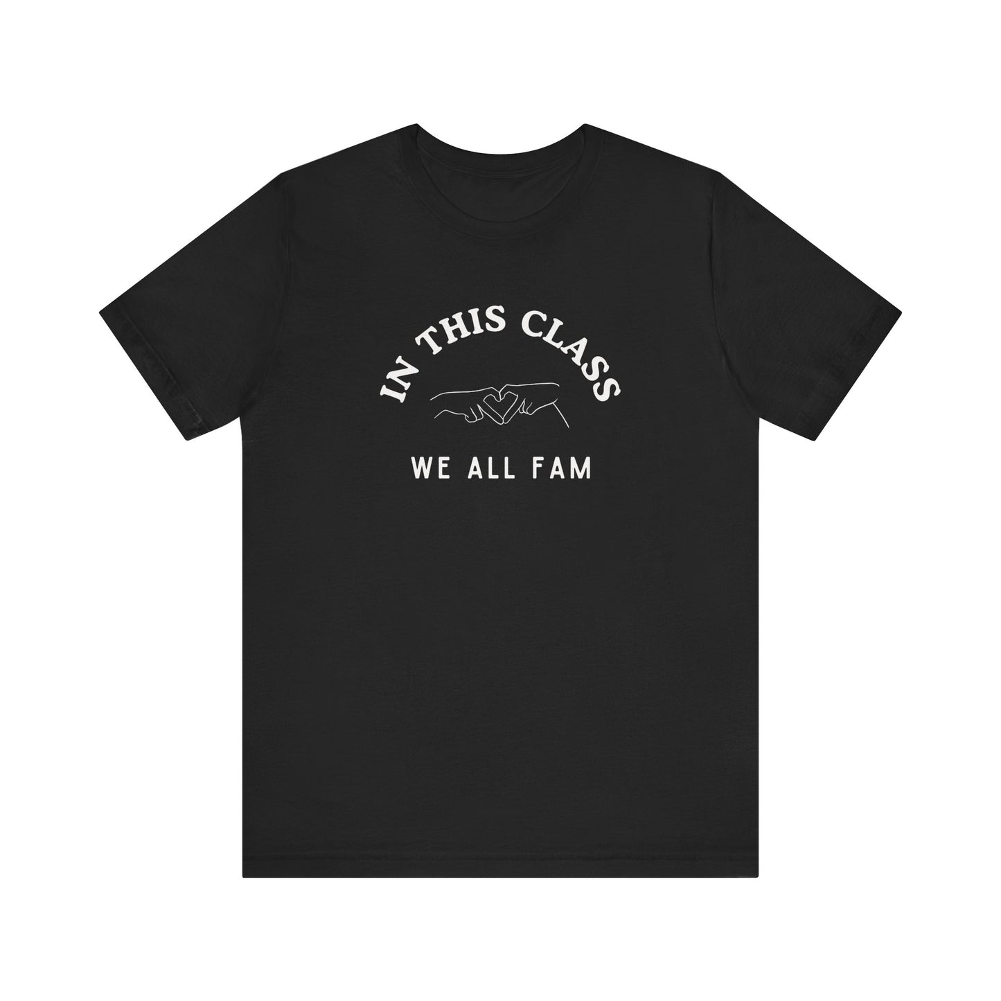 "In This Class, We All Fam" Teacher T-shirt