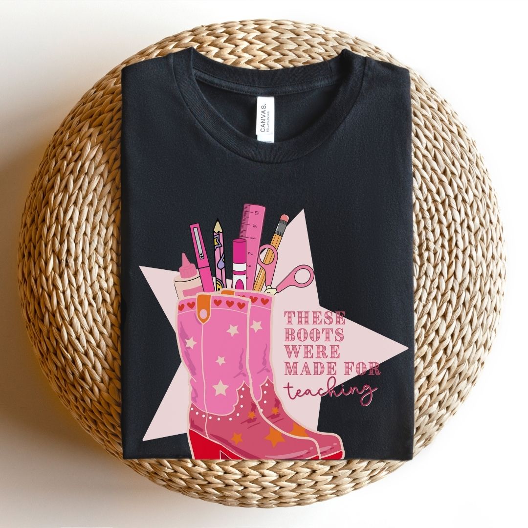 "These Boots were made for Teaching" Teacher T-shirt