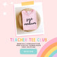 Teacher Tee Club Subscription - Size Medium