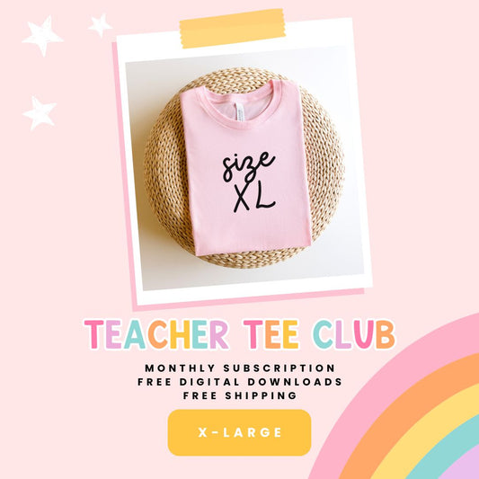Teacher Tee Club Subscription - Size XL