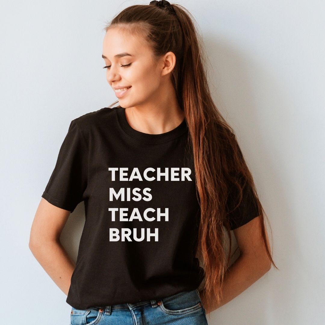 Teacher Miss Teach Bruh Teacher T Shirt