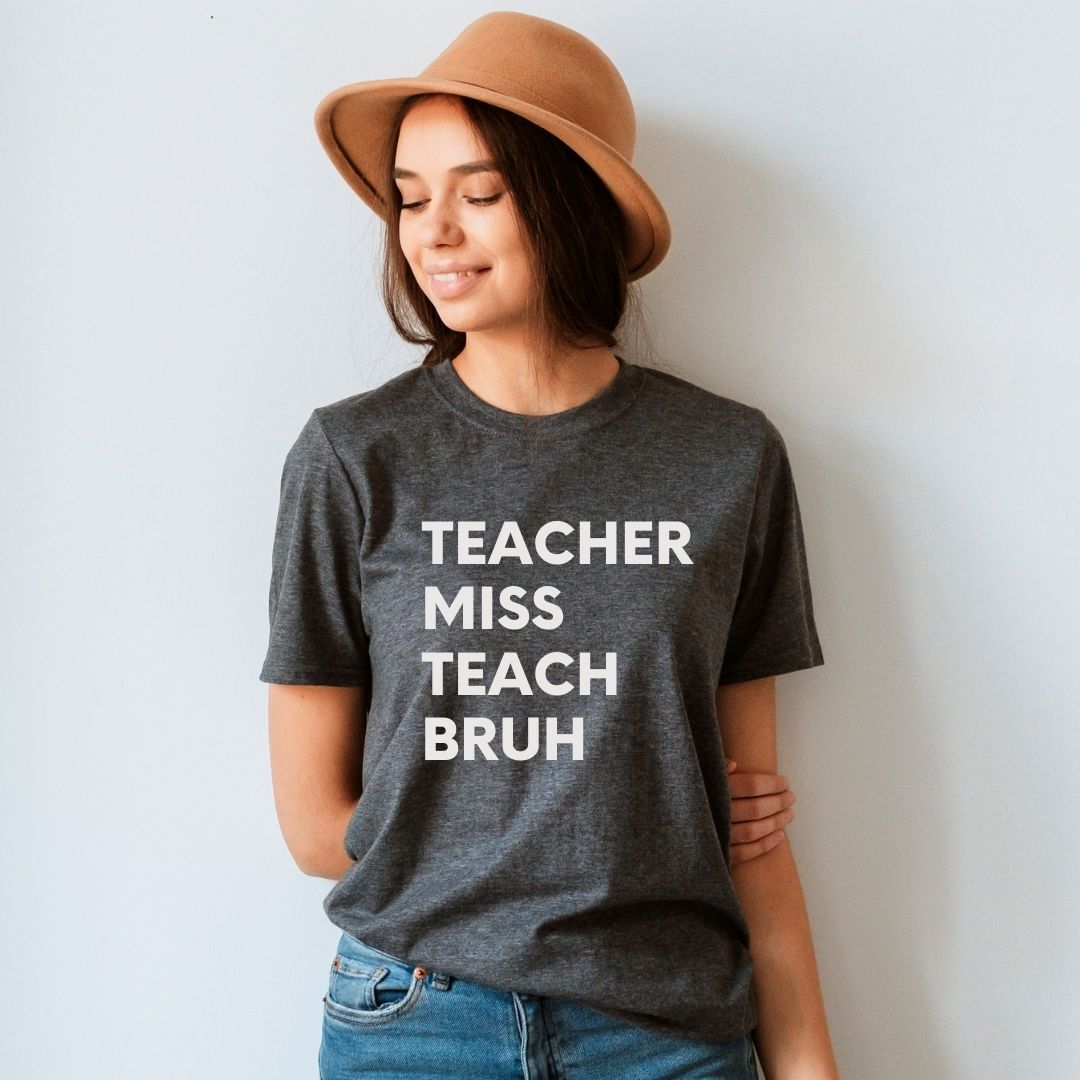 Teacher Miss Teach Bruh Teacher T Shirt